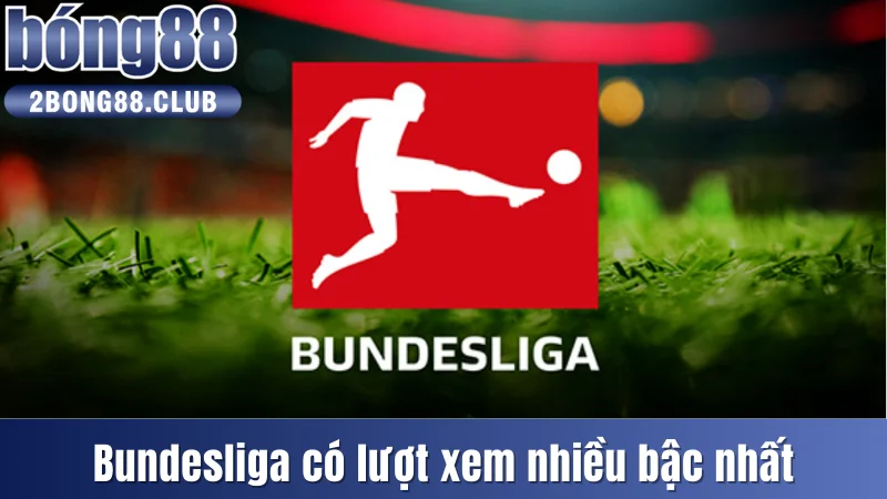 Xếp Hạng Các Giải Đấu Bóng Đá Hàng Đầu Về Lượng Người Xem 3 Bundesliga có lượt xem nhiều bậc nhất thế giới