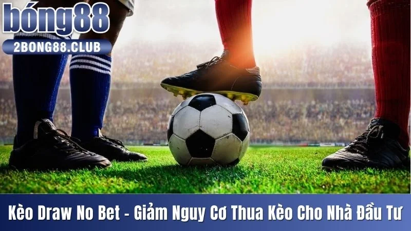Kèo Draw No Bet