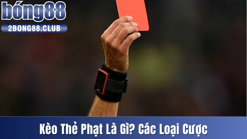 Kèo Thẻ Phạt