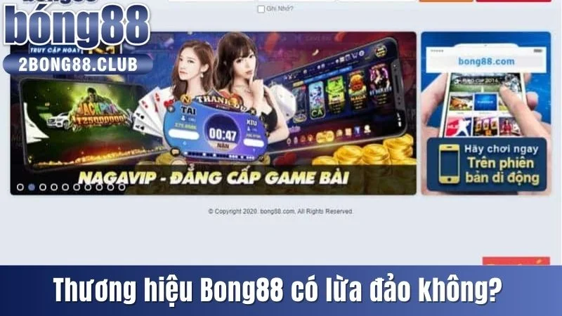 Tổng Hợp Những Câu Hỏi Thường Gặp Liên Quan Đến Bong88 1 Thương hiệu Bong88 có lừa đảo không?